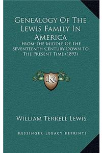 Genealogy of the Lewis Family in America