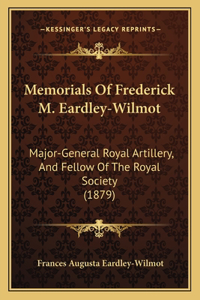 Memorials of Frederick M. Eardley-Wilmot
