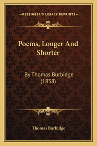 Poems, Longer And Shorter