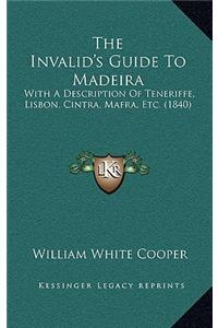 Invalid's Guide To Madeira