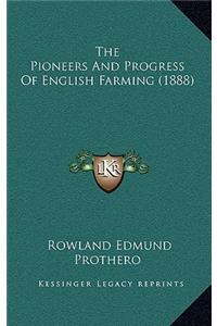 The Pioneers and Progress of English Farming (1888)