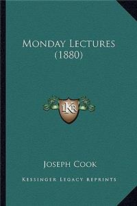 Monday Lectures (1880)
