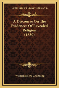 A Discourse On The Evidences Of Revealed Religion (1830)