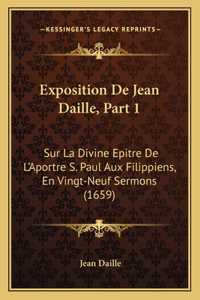 Exposition De Jean Daille, Part 1