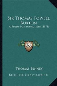 Sir Thomas Fowell Buxton
