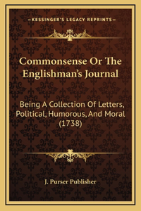 Commonsense Or The Englishman's Journal