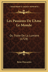 Les Passions De L'Ame Le Monde