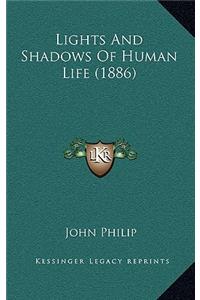 Lights And Shadows Of Human Life (1886)