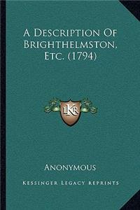 Description Of Brighthelmston, Etc. (1794)