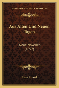 Aus Alten Und Neuen Tagen