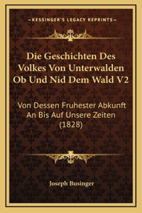 Die Geschichten Des Volkes Von Unterwalden Ob Und Nid Dem Wald V2