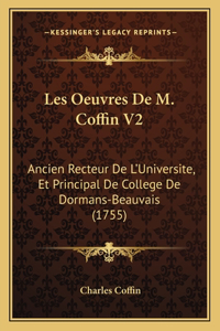 Les Oeuvres De M. Coffin V2