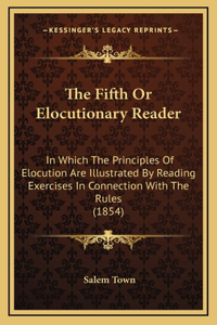 The Fifth Or Elocutionary Reader