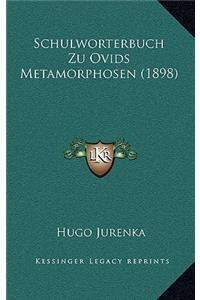 Schulworterbuch Zu Ovids Metamorphosen (1898)