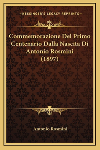 Commemorazione Del Primo Centenario Dalla Nascita Di Antonio Rosmini (1897)