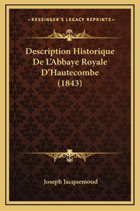 Description Historique De L'Abbaye Royale D'Hautecombe (1843)