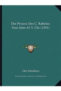 Der Prozess Des C. Rabirius Vom Jahre 63 V. Chr (1891)