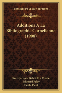 Additions A La Bibliographie Cornelienne (1908)