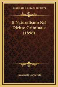 Il Naturalismo Nel Diritto Criminale (1896)