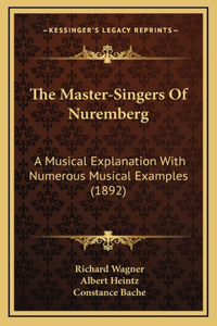 The Master-Singers Of Nuremberg