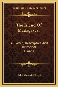The Island Of Madagascar