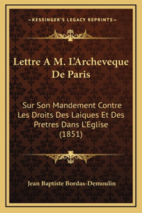 Lettre A M. L'Archeveque De Paris