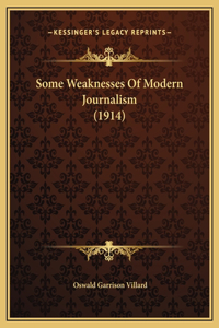Some Weaknesses Of Modern Journalism (1914)