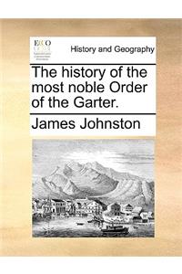 History of the Most Noble Order of the Garter.