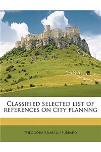 Classified Selected List of References on City Plannng