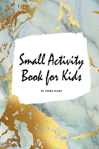 Small Activity Book for Kids - Activity Workbook (Large Softcover Activity Book for Children)