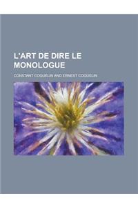 L'Art de Dire Le Monologue