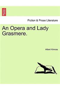 Opera and Lady Grasmere.
