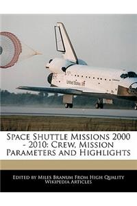Space Shuttle Missions 2000 - 2010