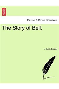 The Story of Bell.