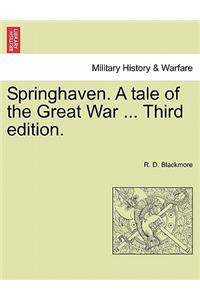 Springhaven. a Tale of the Great War ... Third Edition.