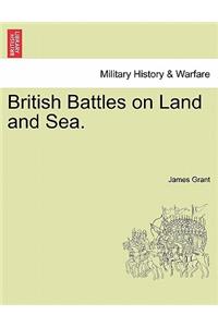 British Battles on Land and Sea.