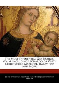 The Most Influential Gay Figures, Vol. 4, Including Leonardo Da Vinci, Christopher Marlowe, Harry Hay and More