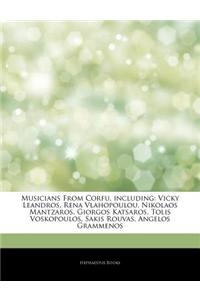 Articles on Musicians from Corfu, Including: Vicky Leandros, Rena Vlahopoulou, Nikolaos Mantzaros, Giorgos Katsaros, Tolis Voskopoulos, Sakis Rouvas,