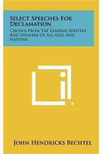 Select Speeches for Declamation