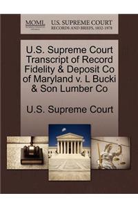 U.S. Supreme Court Transcript of Record Fidelity & Deposit Co of Maryland V. L Bucki & Son Lumber Co
