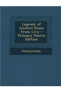 Legends of Ancient Rome from Livy