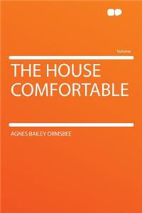 The House Comfortable