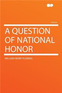 A Question of National Honor