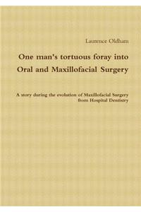 One Man's Tortuous Foray Into Oral and Maxillofacial Surgery