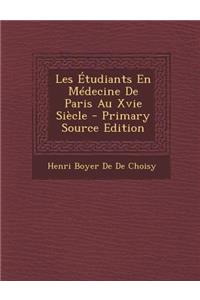 Les Etudiants En Medecine de Paris Au Xvie Siecle
