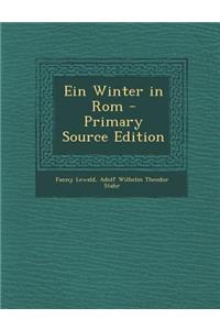 Ein Winter in ROM - Primary Source Edition