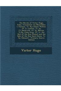 The Novels of Victor Hugo, Fully Translated