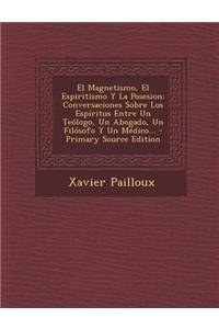 El Magnetismo, El Espiritismo y La Posesion