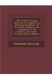 The Great Christian Doctrine of Original Sin Defended