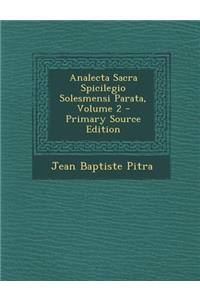 Analecta Sacra Spicilegio Solesmensi Parata, Volume 2